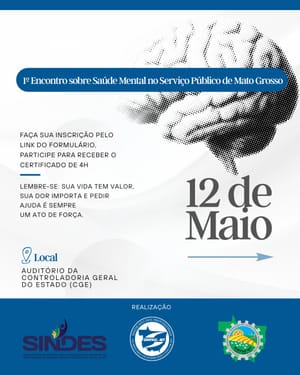 Sindicatos realizam 1º Encontro sobre Saúde Mental no Serviço Público de Mato Grosso